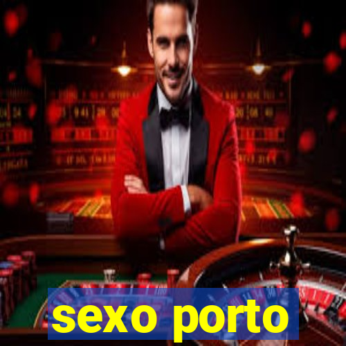 sexo porto